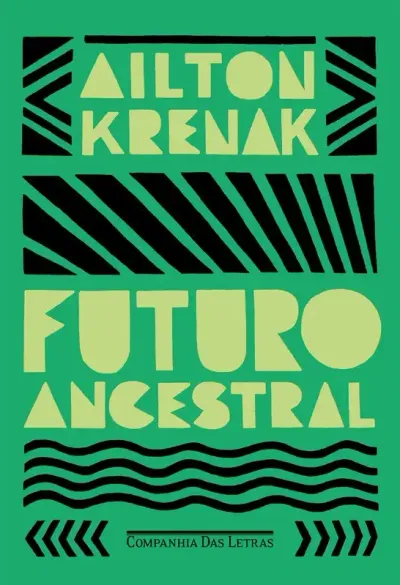 Futuro Ancestral (Ailton Krenak, 2022)