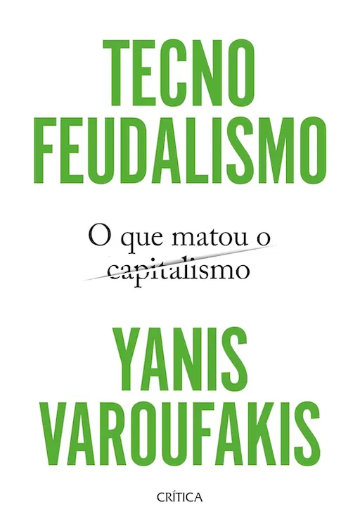 Tecnofeudalismo (Yanis Varoufakis, 2025)